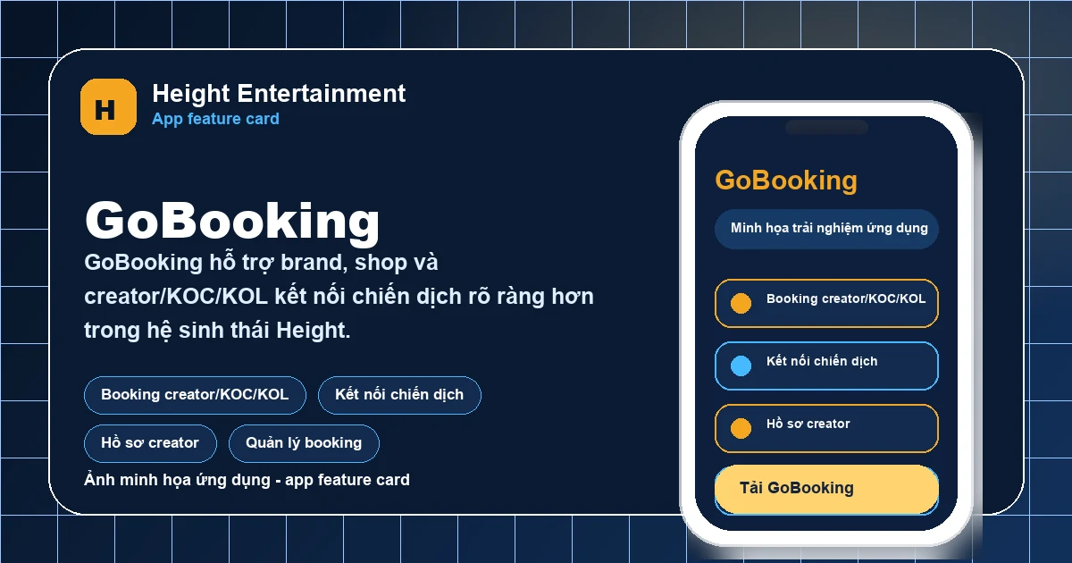 Tải GoBooking để bắt đầu kết nối creator và brand trong hệ Height